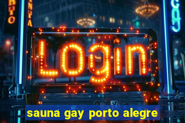 sauna gay porto alegre